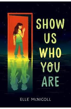 Show Us Who You Are - Elle Mcnicoll