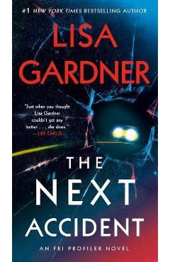 The Next Accident: An FBI Profiler Novel - Lisa Gardner