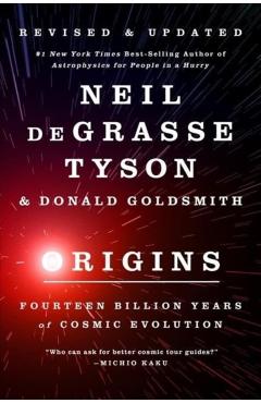 Origins: Fourteen Billion Years of Cosmic Evolution - Neil Degrasse Tyson