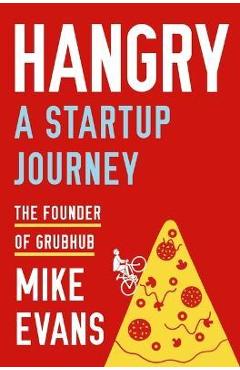 Hangry: A Startup Journey - Mike Evans