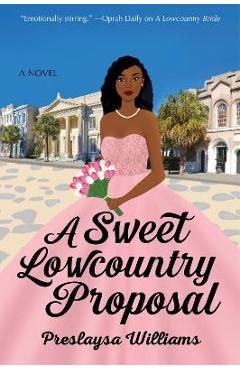 A Sweet Lowcountry Proposal - Preslaysa Williams