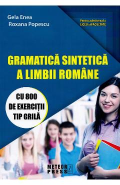 Gramatica sintetica a limbii romane - Gela Enea, Roxana Popescu