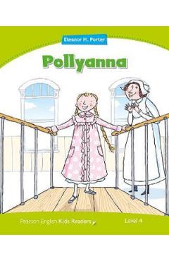 Pollyanna Kids Readers Level 4 – Coleen Degnan-Veness Coleen Degnan-Veness imagine 2022