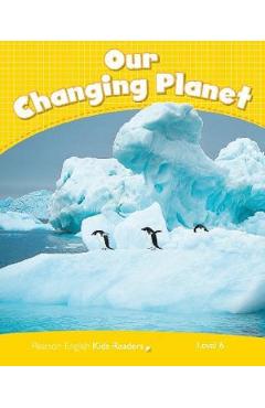 Our Changing Planet Kids Readers Level 6 - Coleen Degnan-Veness