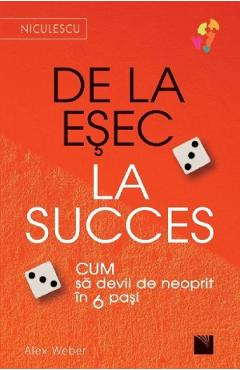 De la esec la succes - Alex Weber - NICULESCU