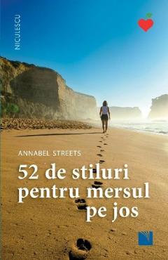 52 De Stiluri Pentru Mersul Pe Jos - Annabel Streets