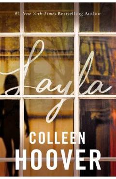 Layla – Colleen Hoover Beletristica imagine 2022