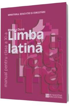 Limba latina - Clasa 11 - Manual - Monica Duna