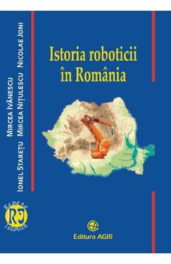 Istoria roboticii in Romania - Mircea Ivanescu, Ionel Staretu, Mircea Nitulescu, Nicolae Joni