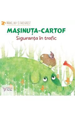 Masinuta-cartof. Siguranta in trafic - FOR YOU