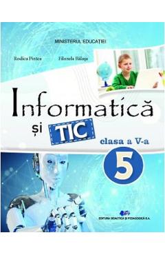 Informatica si TIC – Clasa 5 – Manual – Rodica Pintea, Filonela Balasa Balasa imagine 2022