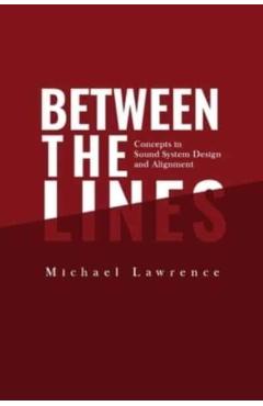 Between the Lines: Concepts in Sound System Design and Alignment - Michael Lawrence