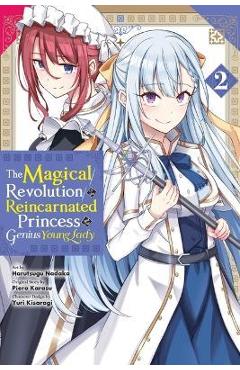 The Magical Revolution of the Reincarnated Princess and the Genius Young Lady, Vol. 2 (Manga)