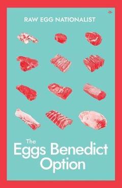 The Eggs Benedict Option - Raw Egg Nationalist