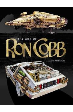 The Art of Ron Cobb - Jacob Johnston