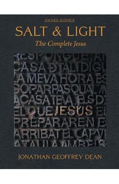 Salt & Light; The Complete Jesus - Jonathan G. Dean