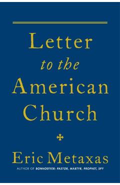 Letter to the American Church - Eric Metaxas
