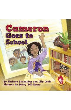 Cameron Goes to School - Sheletta Brundidge