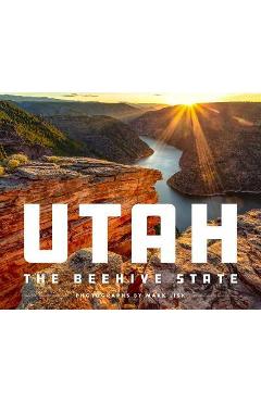 Utah: The Beehive State - Mark Lisk
