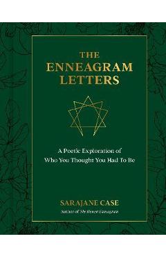 The Enneagram Letters: A Poetic Exploration of Who You Thought You Had to Be - Sarajane Case