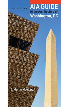 Aia Guide to the Architecture of Washington, DC - G. Martin Moeller