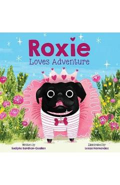 Roxie loves adventure - sudipta bardhan-quallen