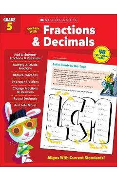 Scholastic Success with Fractions & Decimals Grade 5 - Scholastic Teaching Resources