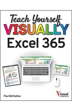 Teach Yourself Visually Excel 365 - Paul Mcfedries