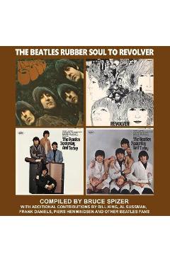 The Beatles Rubber Soul to Revolver - Bruce Spizer