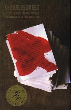 Senselessness - Horacio Castellanos Moya