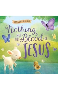Nothing But the Blood of Jesus - Harvest House Publishers