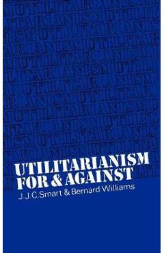 Utilitarianism: For and Against - J. J. Smart - Imagine 1