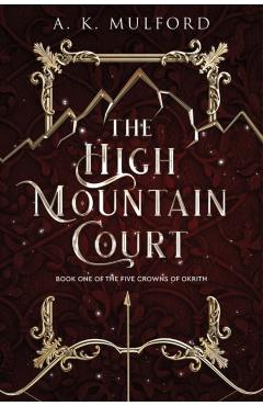The High Mountain Court - A. K. Mulford