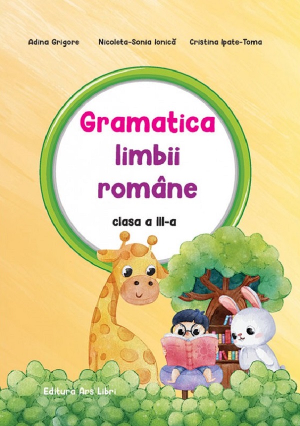 Gramatica limbii române - Clasa 3 - Adina Grigore, Nicoleta-Sonia