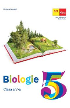 Biologie – Clasa 5 – Manual – Irina Pop-Pacurar, Dorina Podar Dorina Podar imagine 2022