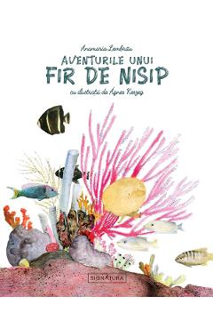 Aventurile unui fir de nisip - Anamaria Lembrau