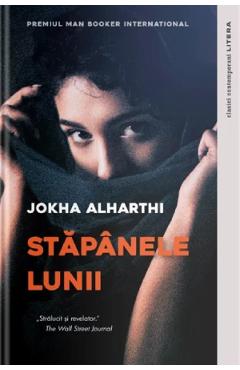 Stapanele lunii - Jokha Alharthi - LITERA