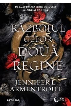 Razboiul celor doua regine - Jennifer L. Armentrout - LITERA