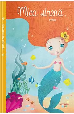 Primele mele povesti. Mica sirena - LITERA