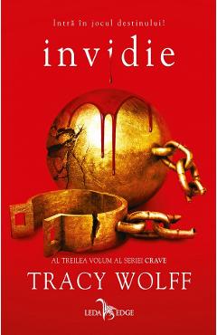 Invidie Seria Crave Vol.3 – Tracy Wolff Beletristica poza bestsellers.ro