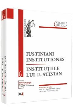 Iustiniani institutiones. institutiile lui iustinian