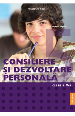 Consiliere si dezvoltare personala – Clasa 5 – Manual – Oana Popescu-Argetoia libris.ro imagine 2022
