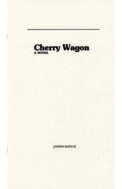 Cherry Wagon - Joseph Matick