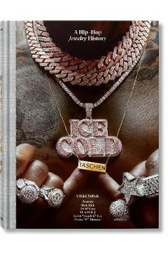 Ice Cold. a Hip-Hop Jewelry History - Vikki Tobak