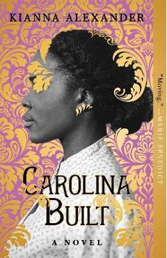 Carolina Built - Kianna Alexander