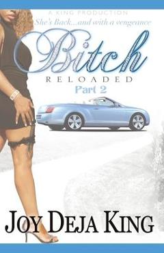 Bitch reloaded - joy deja king