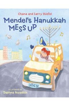 Mendel\'s Hanukkah Mess Up - Chana Stiefel