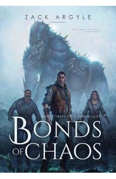 Bonds of Chaos - Zack Argyle