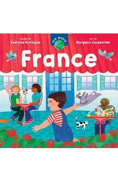 Our World: France - Evelyne Holingue