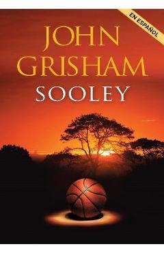 Sooley (spanish edition) - john grisham